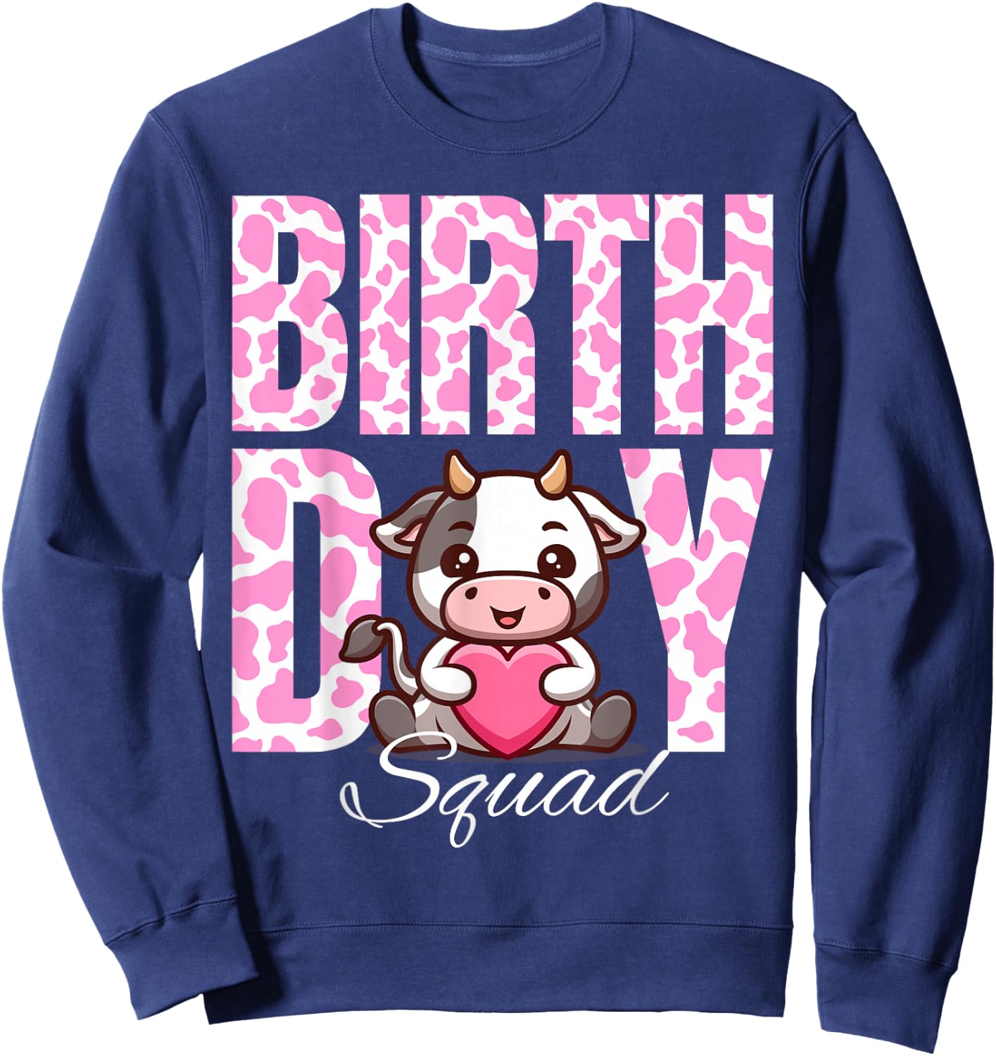 Birthday Squad Cow Farm Pink Cows Theme Animals Bday Kids Sweatshirt - Sweatshirt | Navy