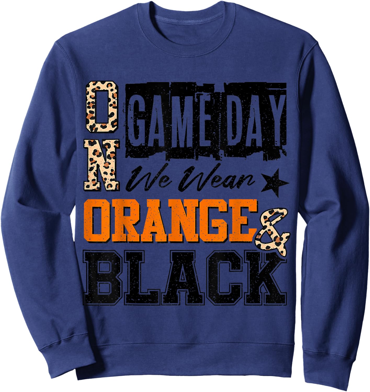 Love Play Football On Gameday We Wear Orange And Black Sweatshirt - Sweatshirt | Navy