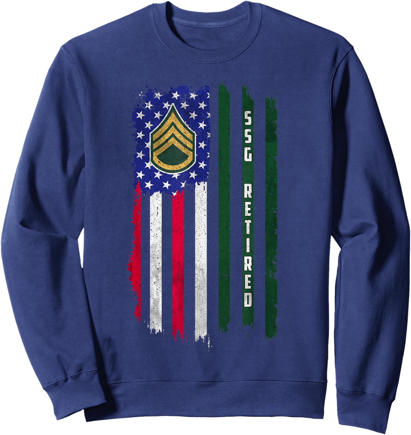 Retired E-6 Staff Sergeant SSG Rank American Flag Veteran Sweatshirt - Sweatshirt | Navy