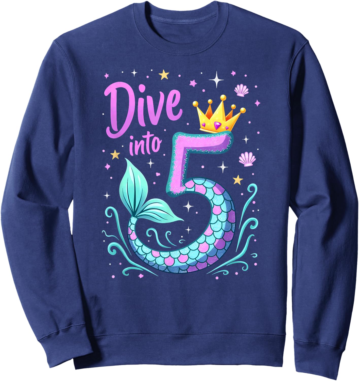 Dive Into 5 Mermaid 5th Birthday Girl Princess Sweatshirt - Sweatshirt | Navy