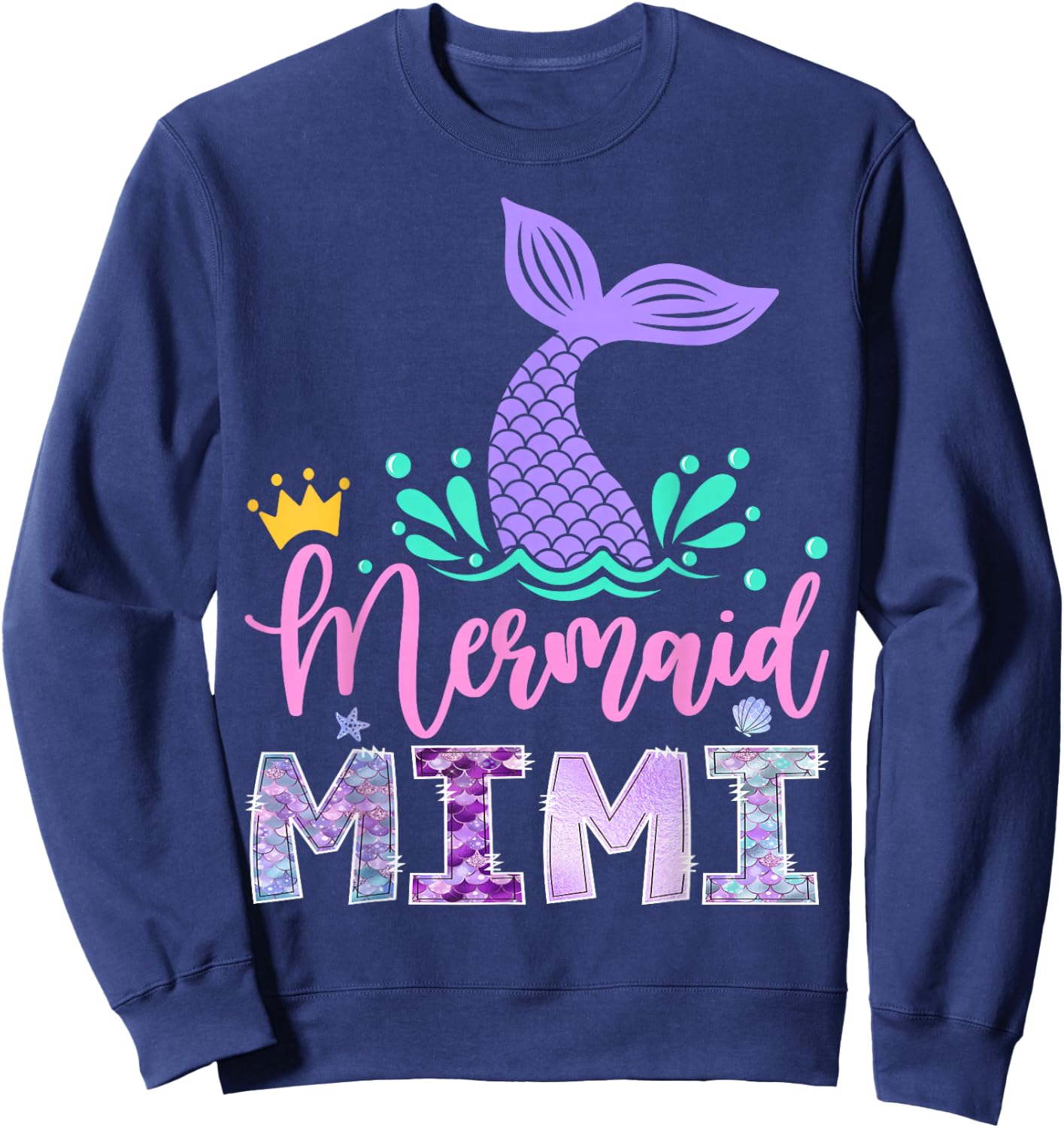 Mermaid Mimi Funny Birthday Girl Party Family Matching Sweatshirt - Sweatshirt | Navy