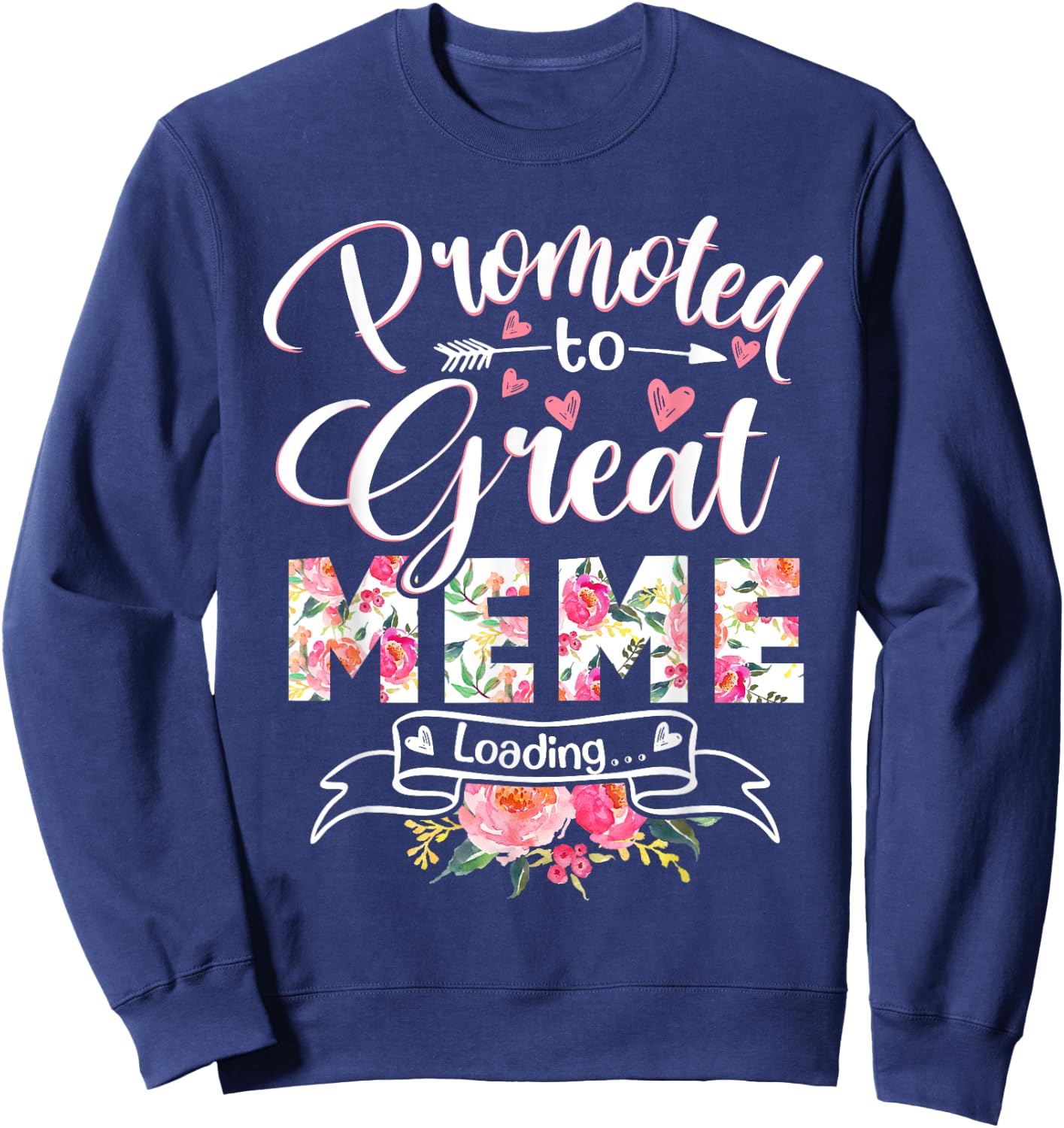 Promoted to Great Meme Est 2022 Floral First Time Grandma Sweatshirt - Sweatshirt | Navy
