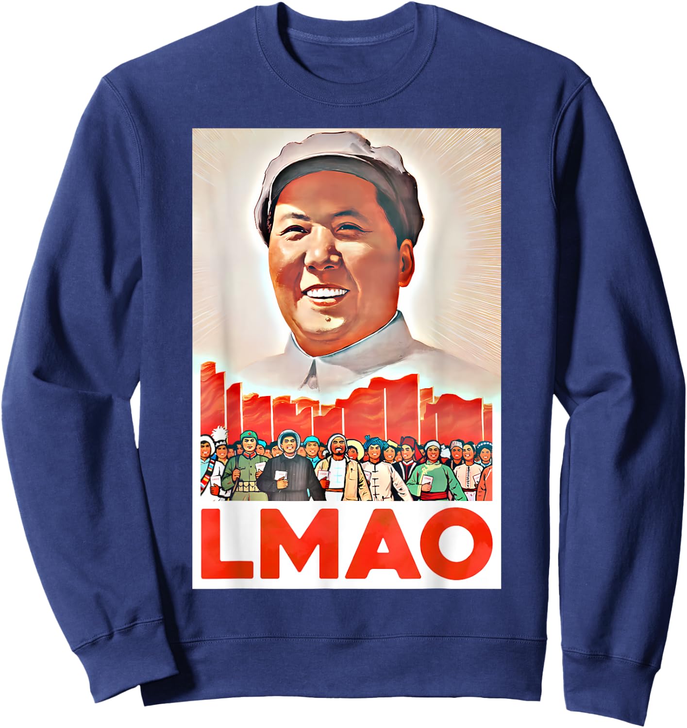 LMAO Mao Zedong Chinese Communist Propaganda Poster , Black, S Sweatshirt - Sweatshirt | Navy