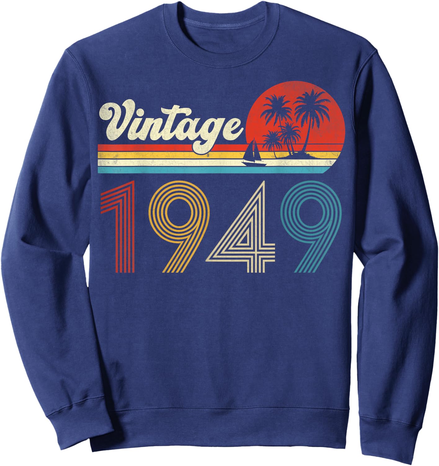 Vintage 1949 75th Birthday Gifts Women 75 Years Old Sweatshirt - Sweatshirt | Navy
