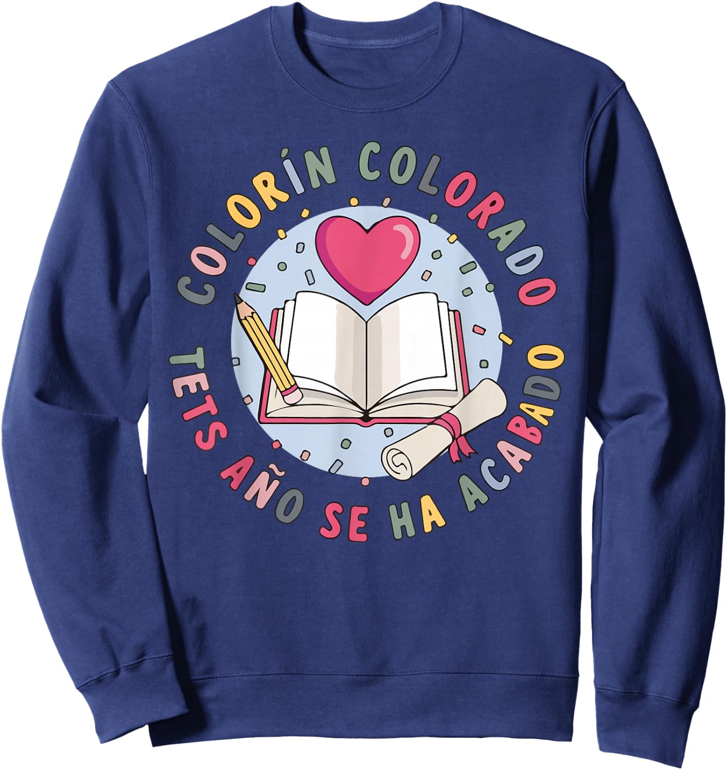Colorin Colorado Este Año Se Ha Acabado 2026 Spanish Teacher Sweatshirt - Sweatshirt | Navy