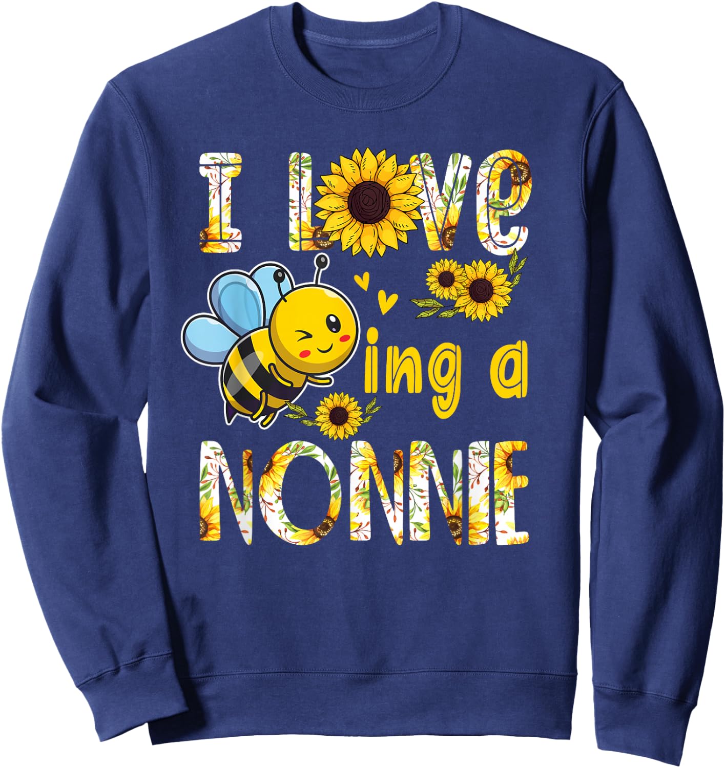 Mother's Day I Love Being A Nonnie Grandma Sunflower and Bee Sweatshirt - Sweatshirt | Navy