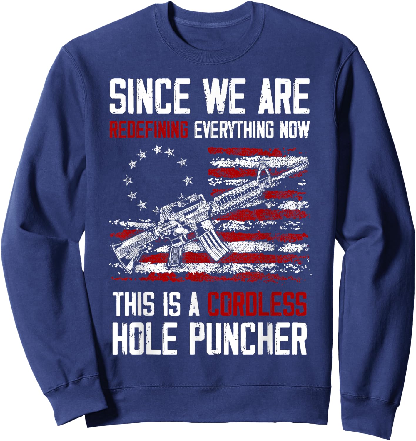 We're Redefining Everything This Is A Cordless Hole Puncher Sweatshirt - Sweatshirt | Navy