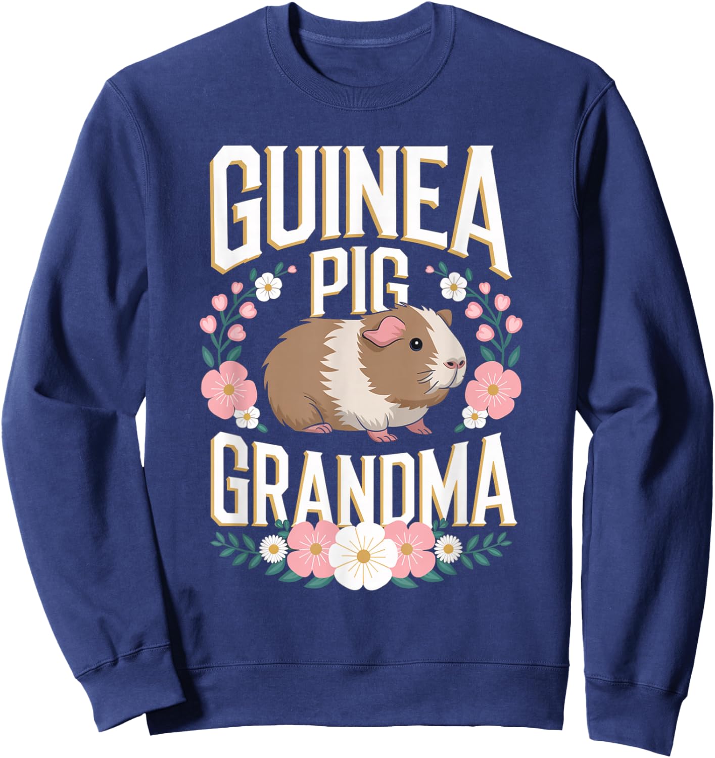 Guinea Pig Grandma Funny Guinea Pig Lover Sweatshirt - Sweatshirt | Navy