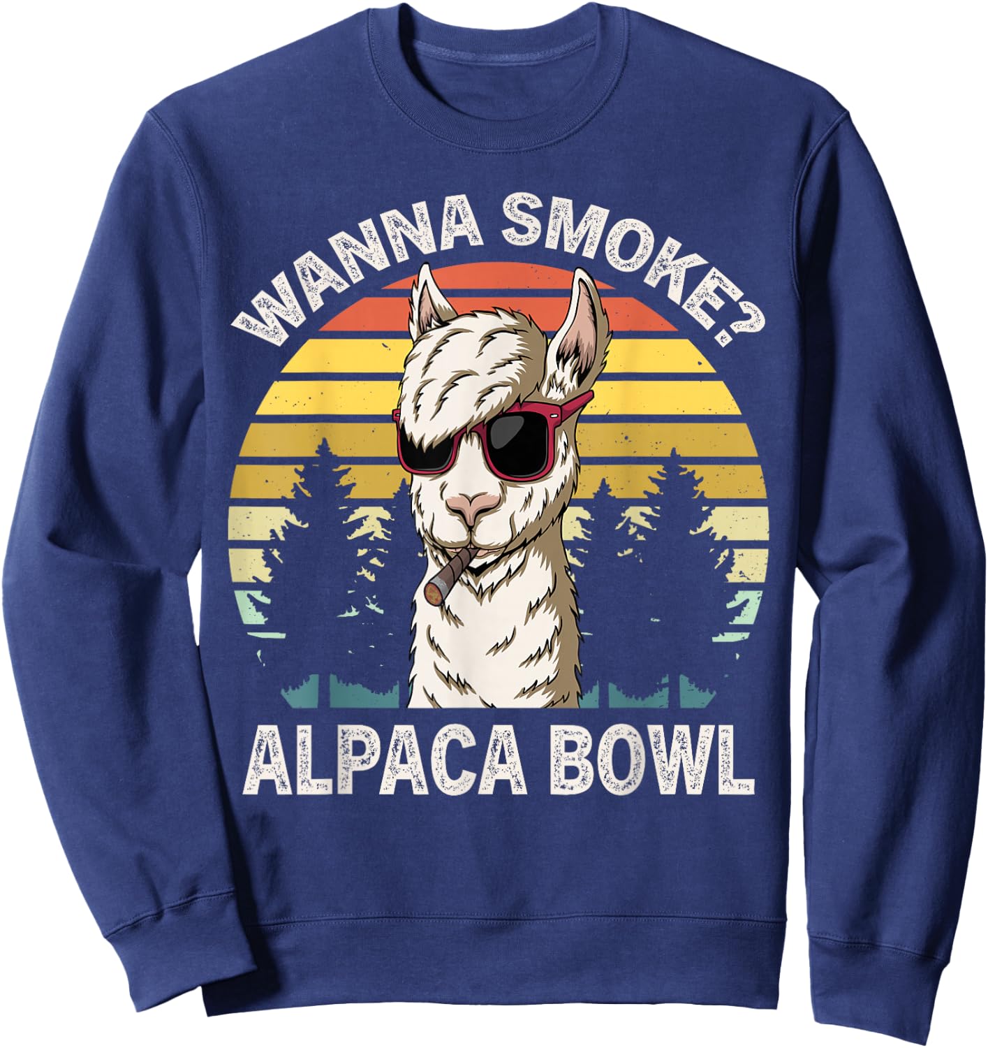 Wanna Smoke Alpaca Bowl Funny Llama Smoking Weed Cannabis Sweatshirt - Sweatshirt | Navy