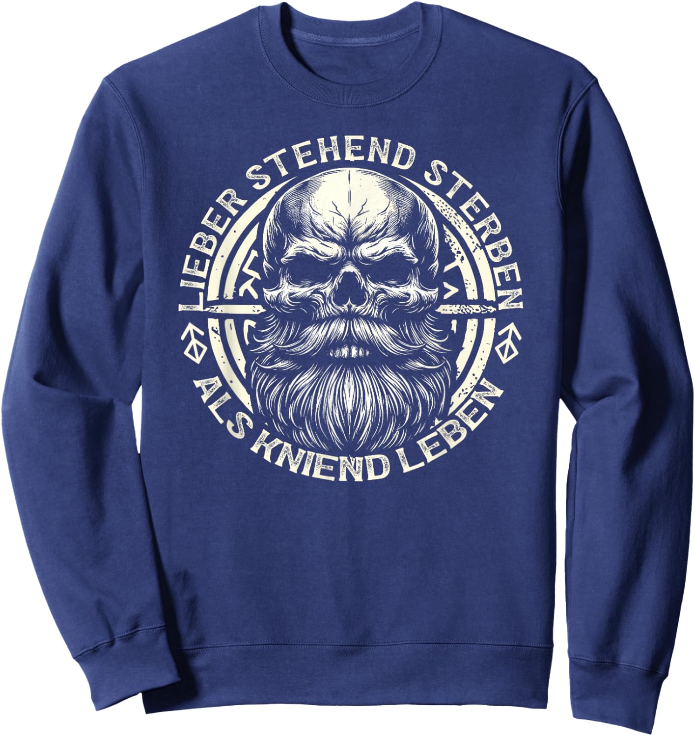 Wikinger Germanen, Lieber Stehend Sterben Als Kniend Leben Sweatshirt - Sweatshirt | Navy