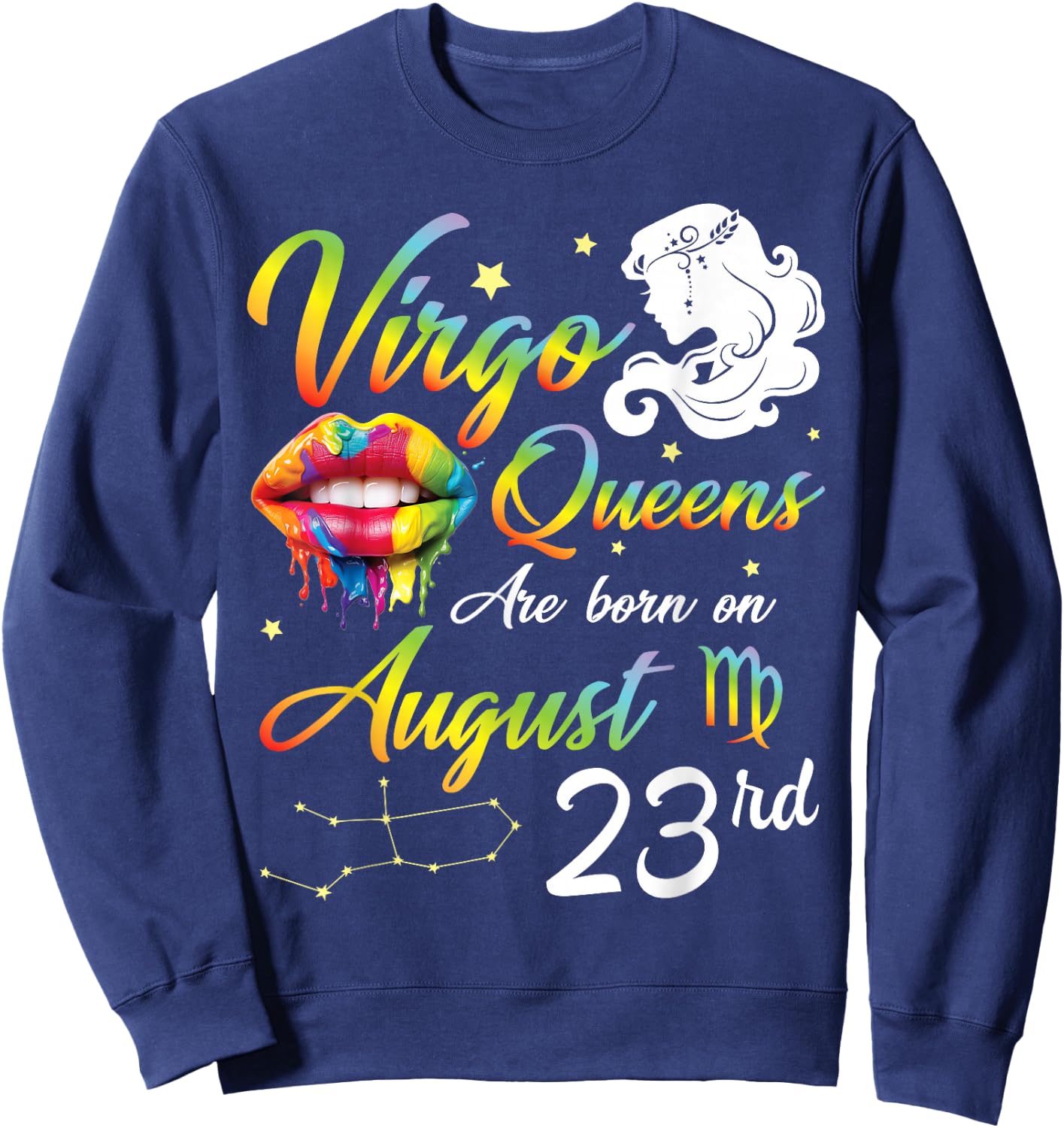 Virgo Queens Are Born On August 23rd Happy Birthday To Me Sweatshirt - Sweatshirt | Navy