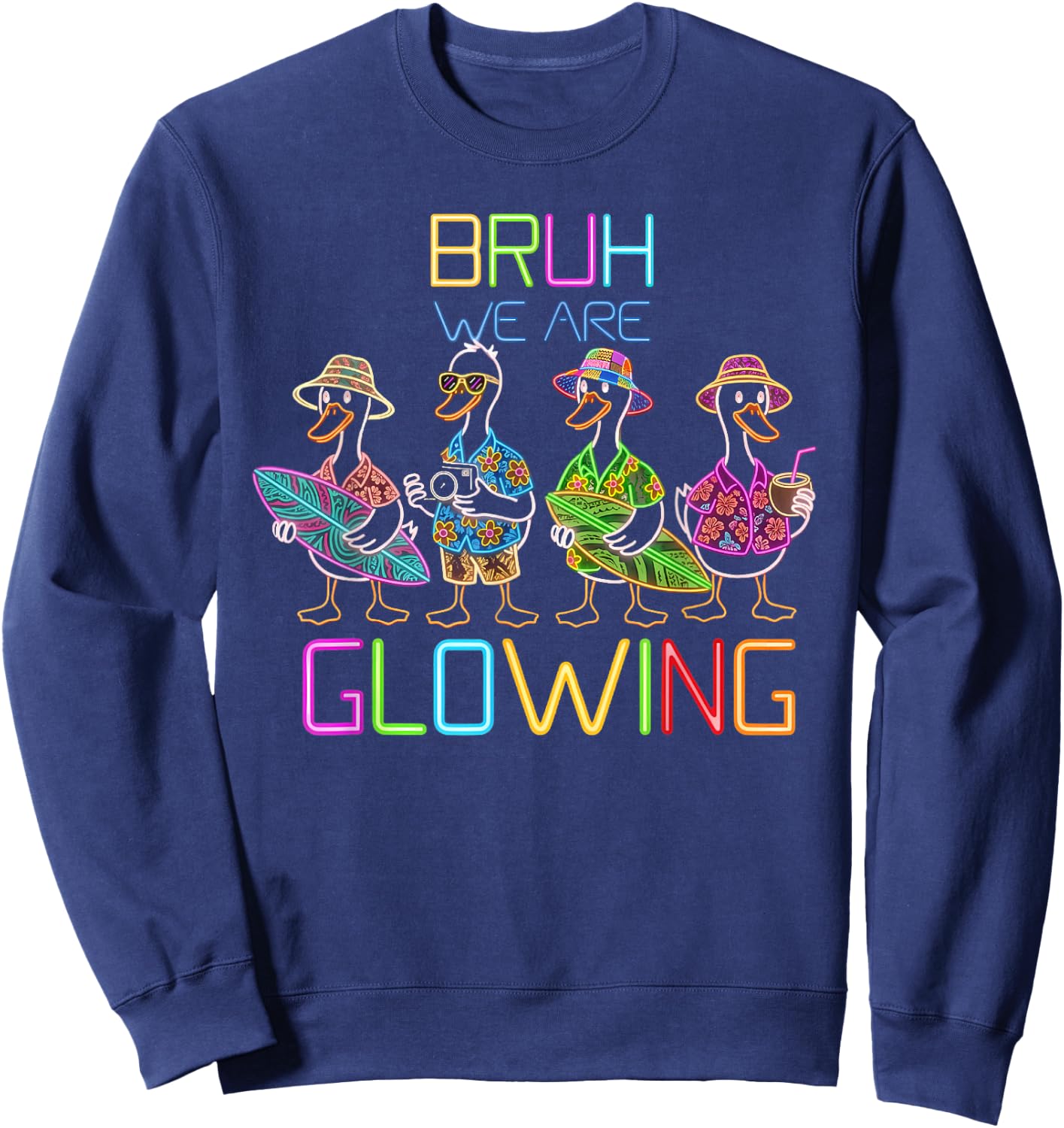 Funny Bruh We are Glowing Goose Hello Summer Vacation Sweatshirt - Sweatshirt | Navy