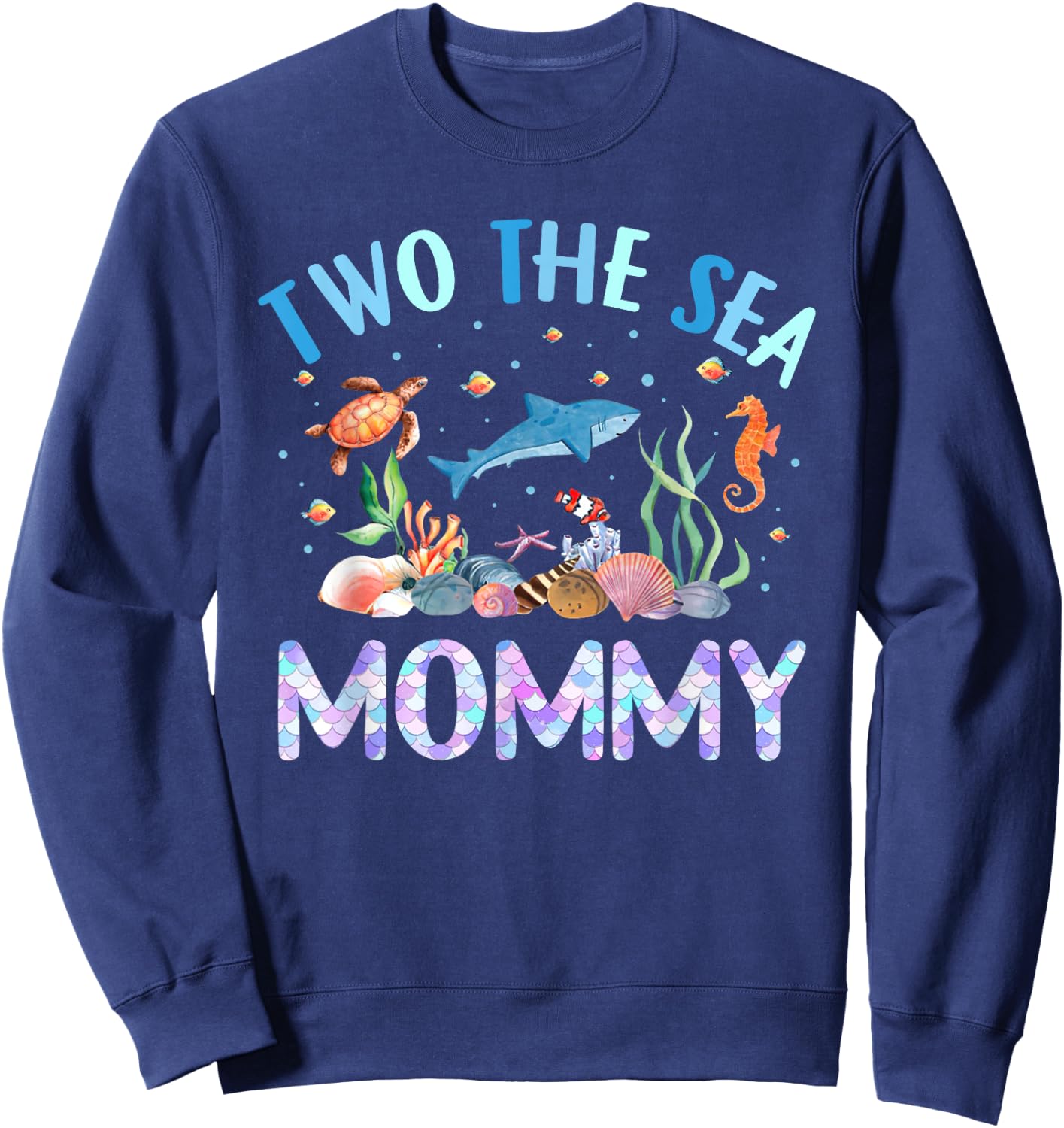 Two The Sea Mommy Birthday Girl Boy Matching Family Party Sweatshirt - Sweatshirt | Navy