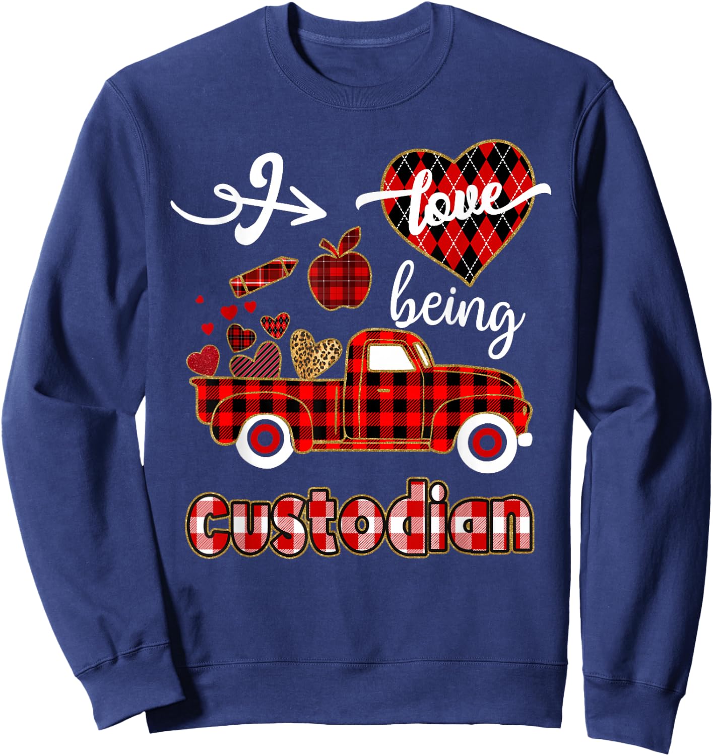 I Love Being Custodian Plaid Truck Hearts Valentine's Day Sweatshirt - Sweatshirt | Navy