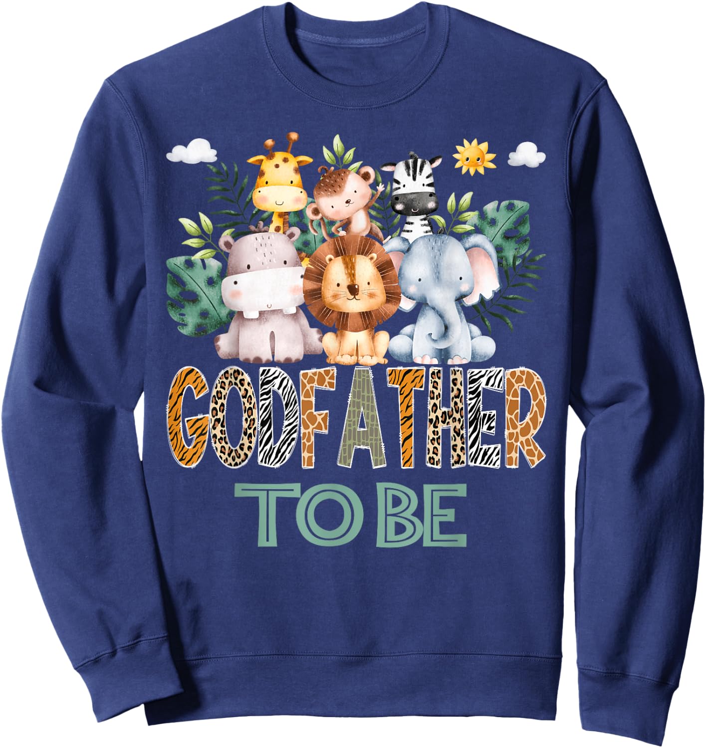 Soon To Be GodFather Jungle Animal Safari Gender Reveal Sweatshirt - Sweatshirt | Navy