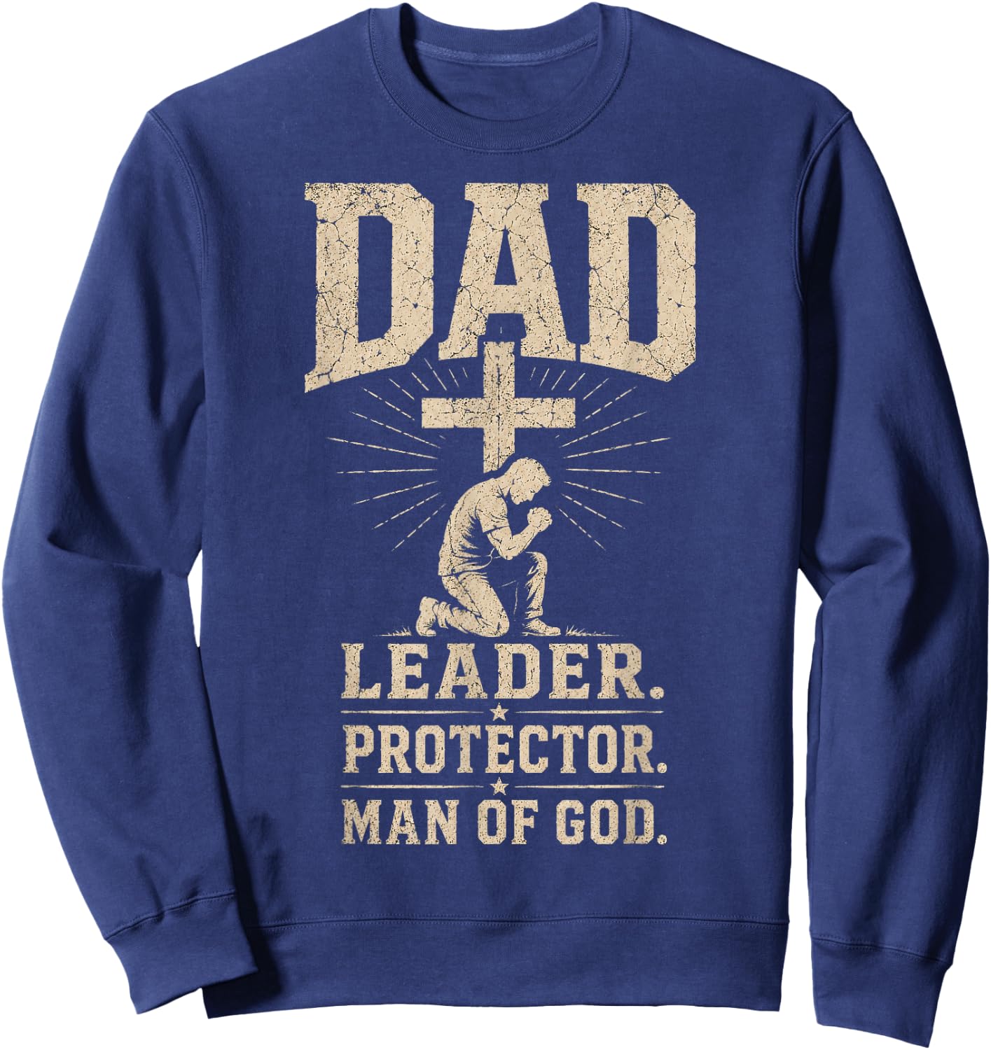 Dad Leader Protector Man of God Christian Father's Day Sweatshirt - Sweatshirt | Navy