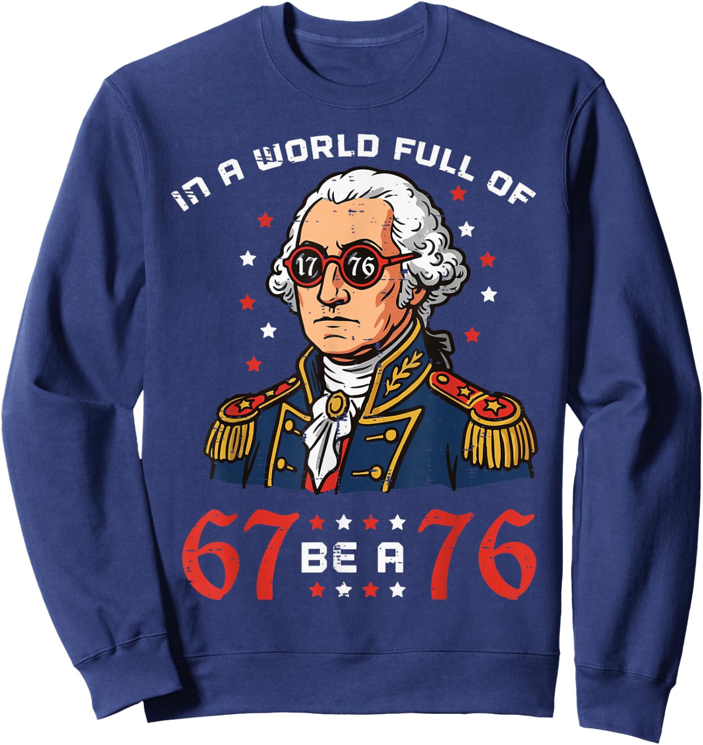 in A World Full 6 7 Be 76 Washington 4th of July Boys Kids Sweatshirt - Sweatshirt | Navy