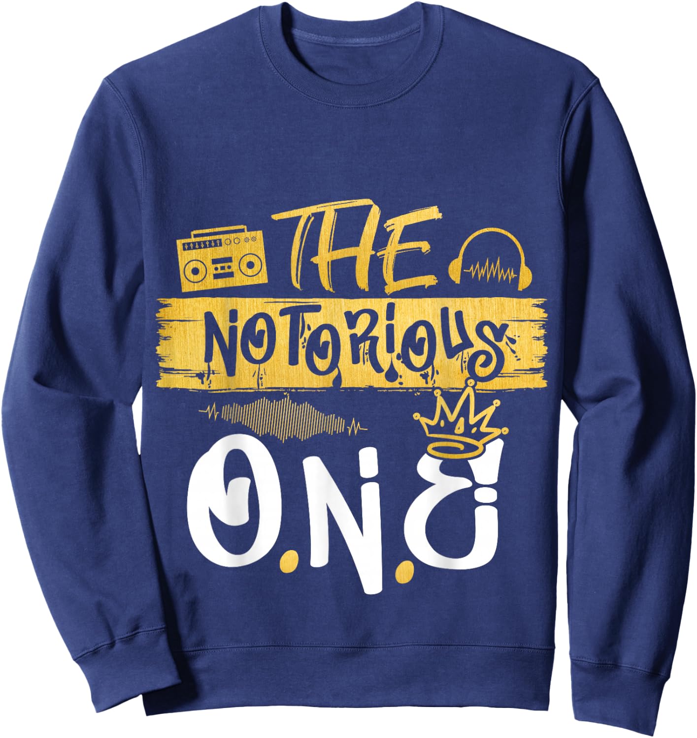 The Notorious One Old School Hip Hop 1st Birthday Sweatshirt - Sweatshirt | Navy
