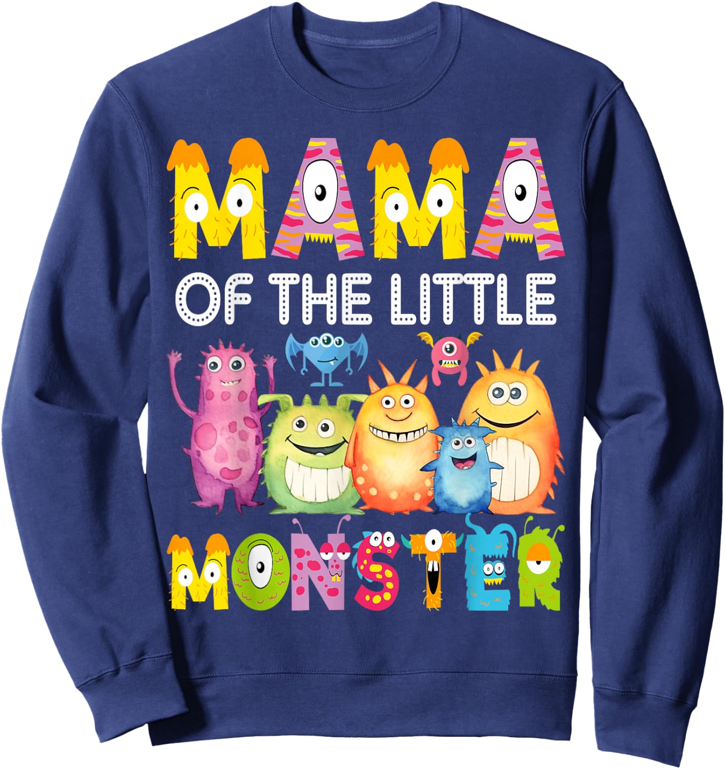 Mama Of The Little Monster 1St Birthday Boy Party Sweatshirt - Sweatshirt | Navy
