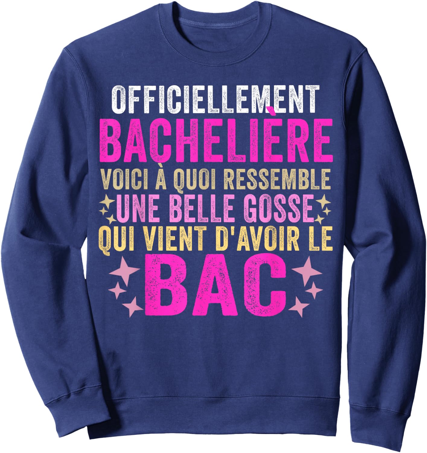Bachelor 2024 baccalaureate congratulation bac 2024 humour , Black Sweatshirt - Sweatshirt | Navy