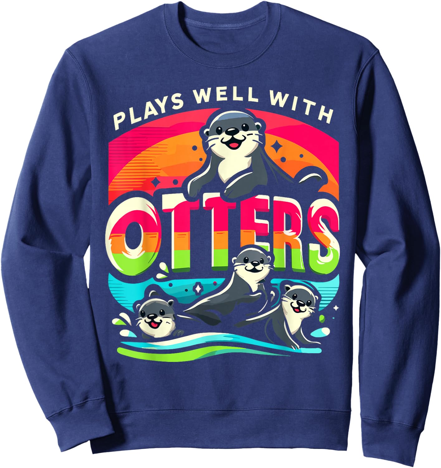 Plays Well With Otters Shirt Big Pun Shirt Otter Sweatshirt - Sweatshirt | Navy