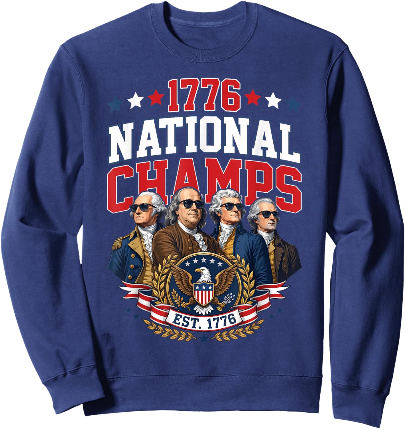 Funny Founding Fathers America History Patriotic Humor Sweatshirt - Sweatshirt | Navy