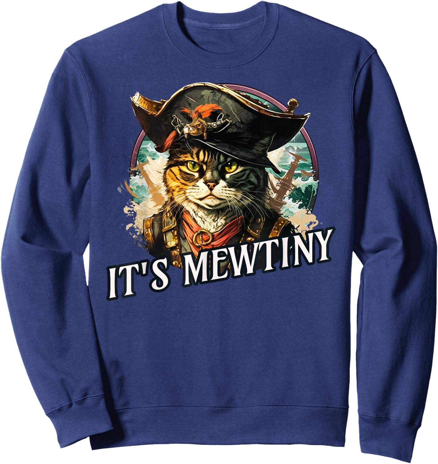 Funny It's Mewtiny Pirate Cat Pun Sweatshirt - Sweatshirt | Navy