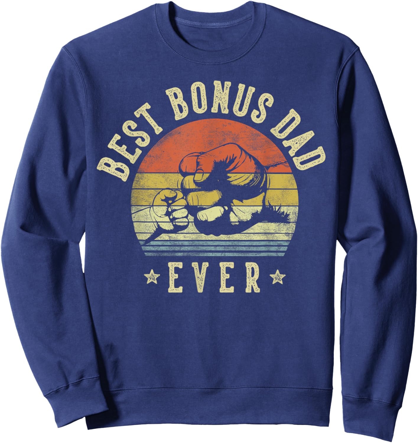 Best Bonus Dad Ever Retro Fist Bump Vintage Design Bonus Dad Sweatshirt - Sweatshirt | Navy