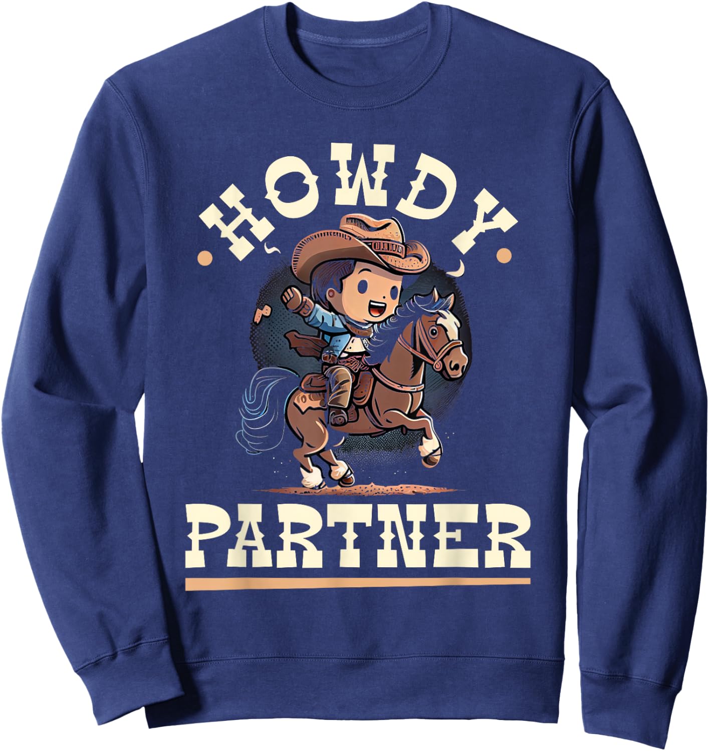 Howdy Partner, Cowboy Rodeo Kleinkind Jungen Sweatshirt - Sweatshirt | Navy