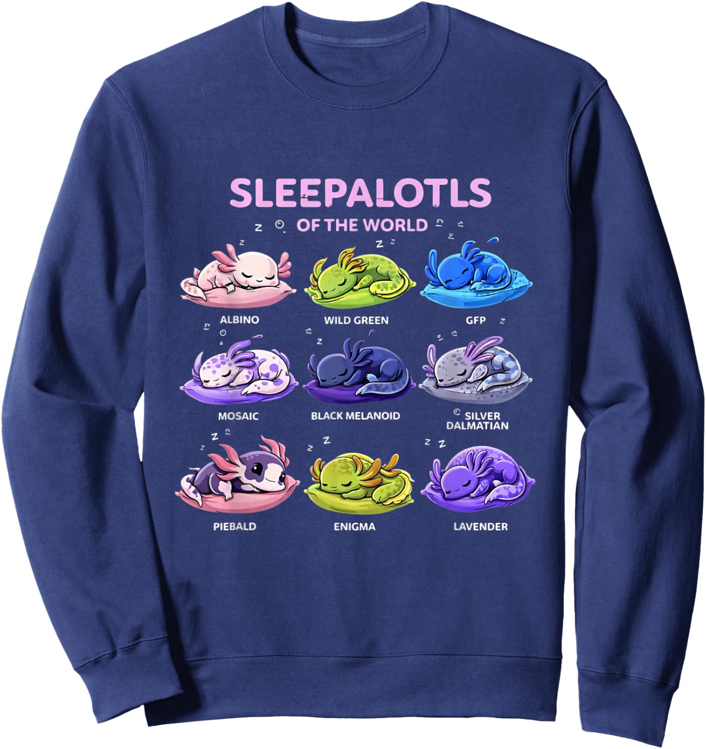 Axolotl Kawaii Sleepalotls of The World Pajamas Sleepshirt Sweatshirt - Sweatshirt | Navy