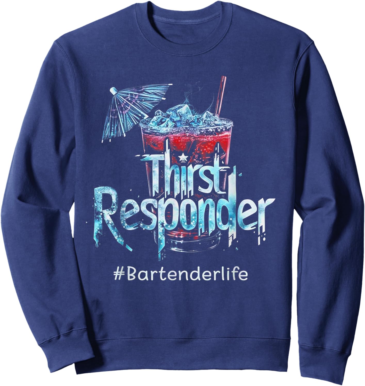 Thirst Response Responder Funny Bartender Mixologists Sweatshirt - Sweatshirt | Navy