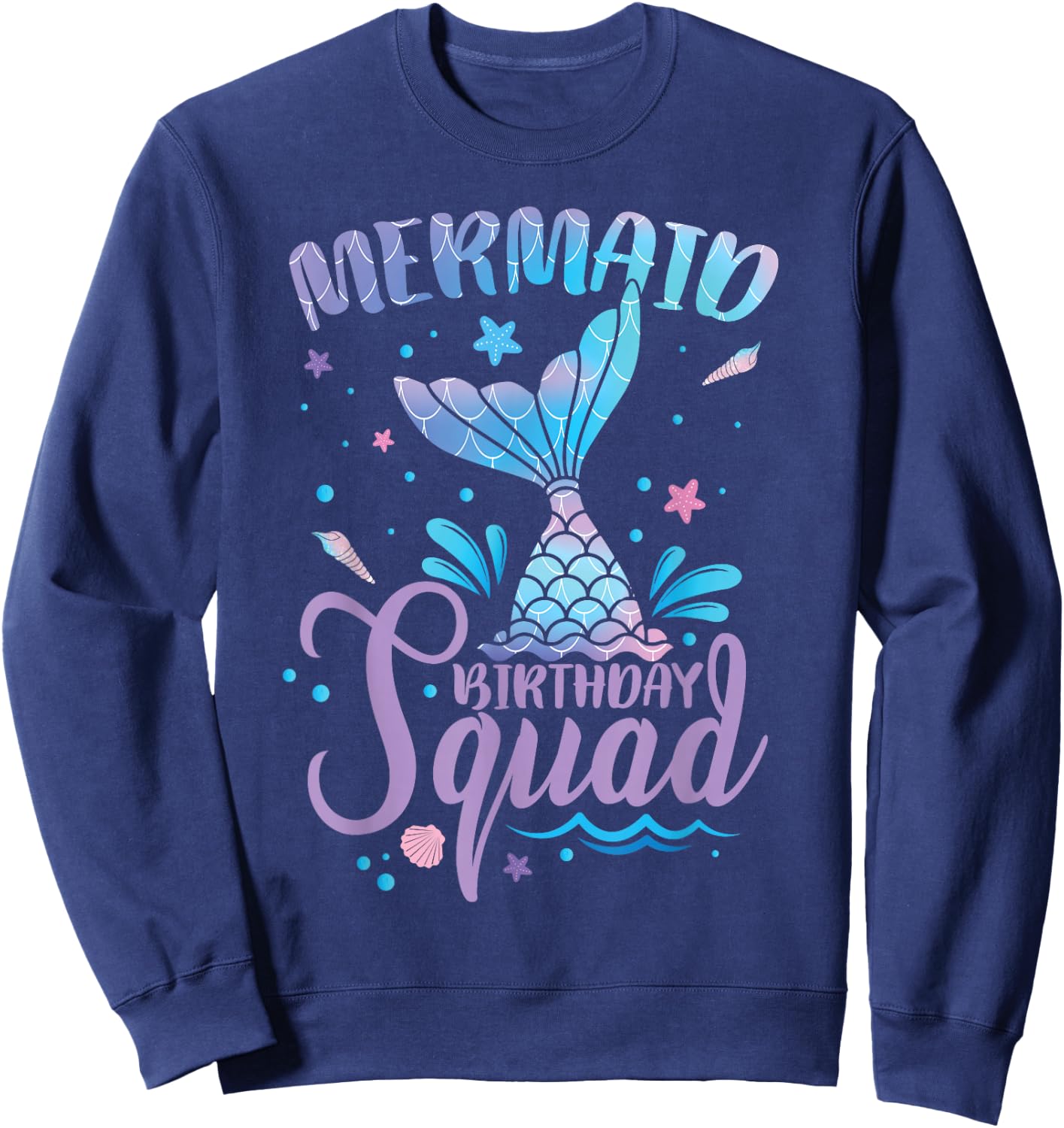 Birthday Mermaid Birthday Squad Sweatshirt - Sweatshirt | Navy