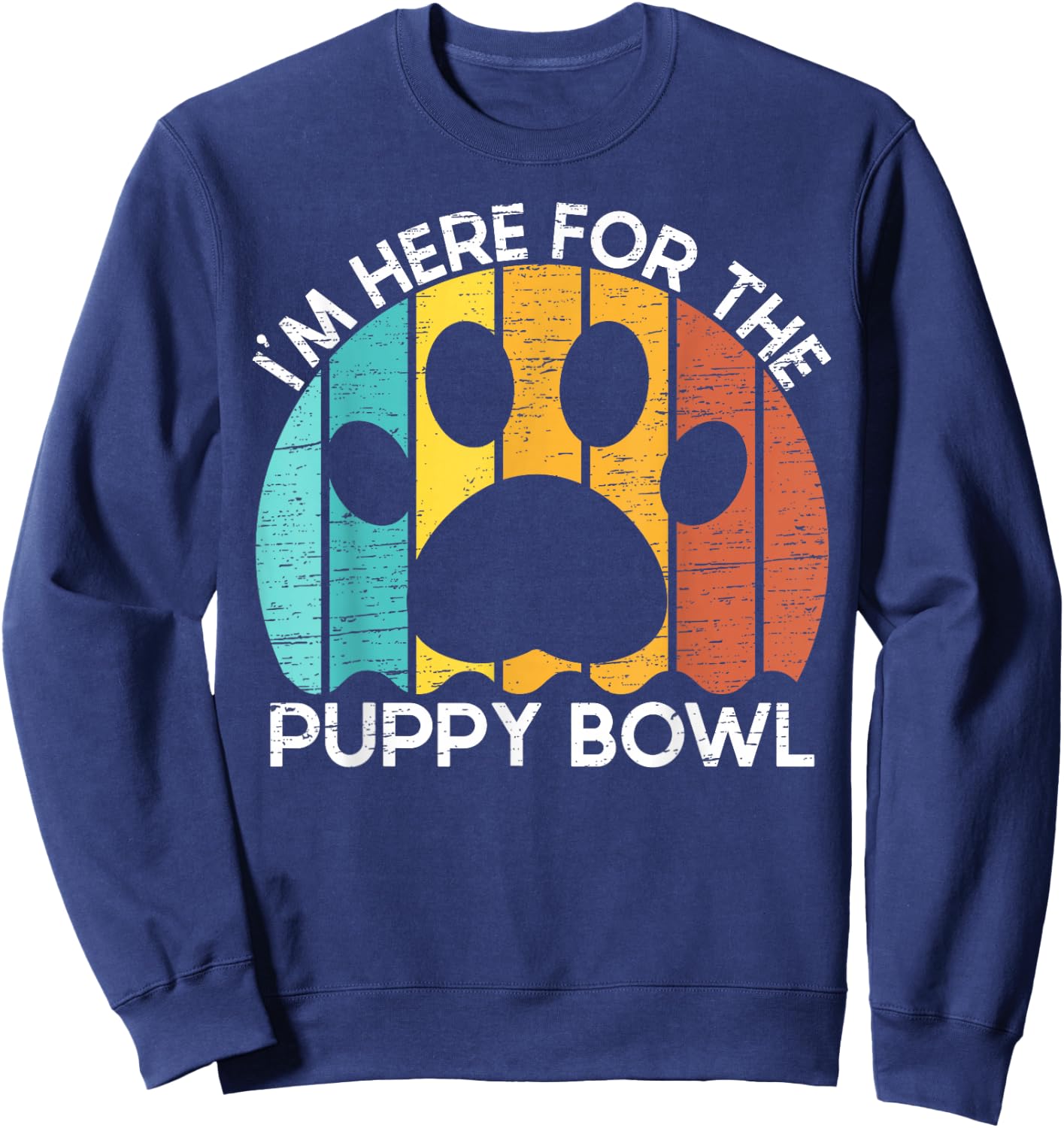Vintage Funny Dog I'm Here For The Puppy Bowl Sweatshirt - Sweatshirt | Navy