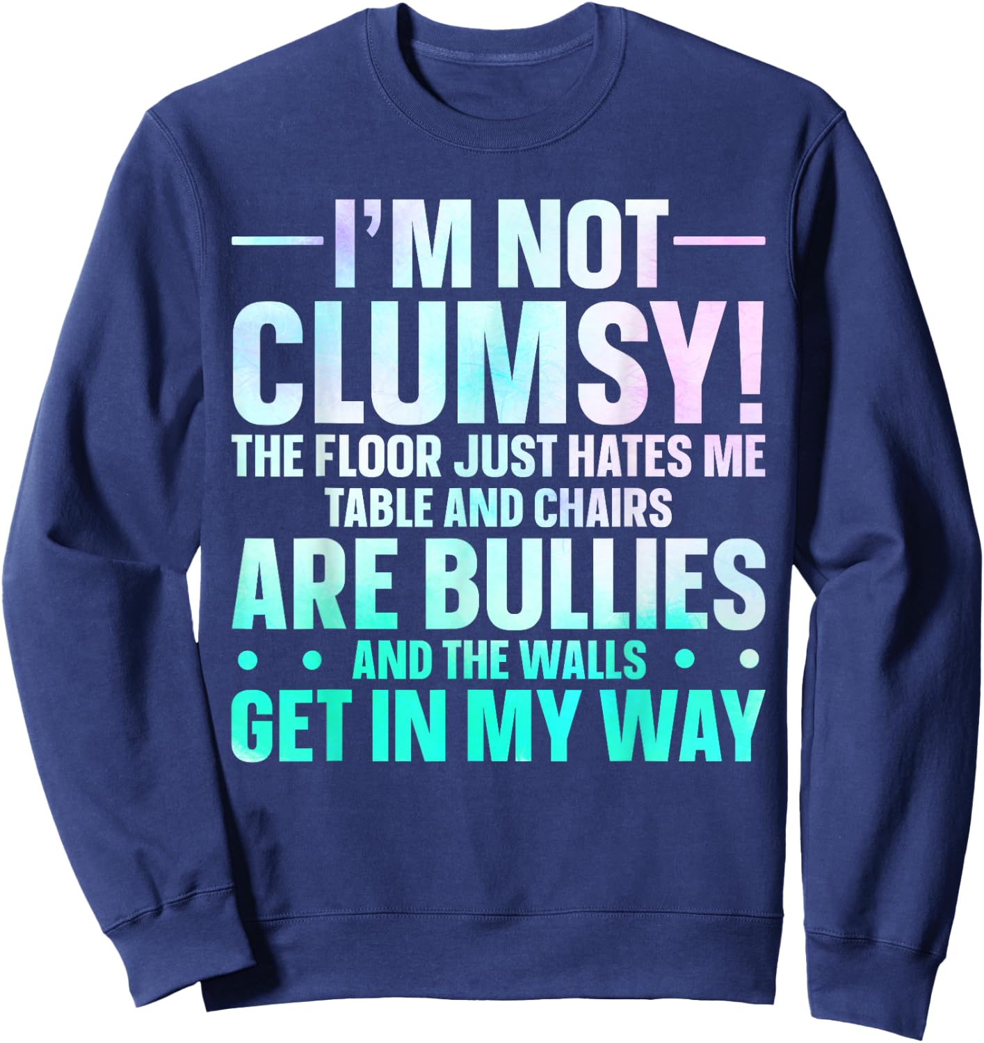 Cow Clumsy Person Humorous Sarcastic I'm Not Clumsy Sweatshirt - Sweatshirt | Navy