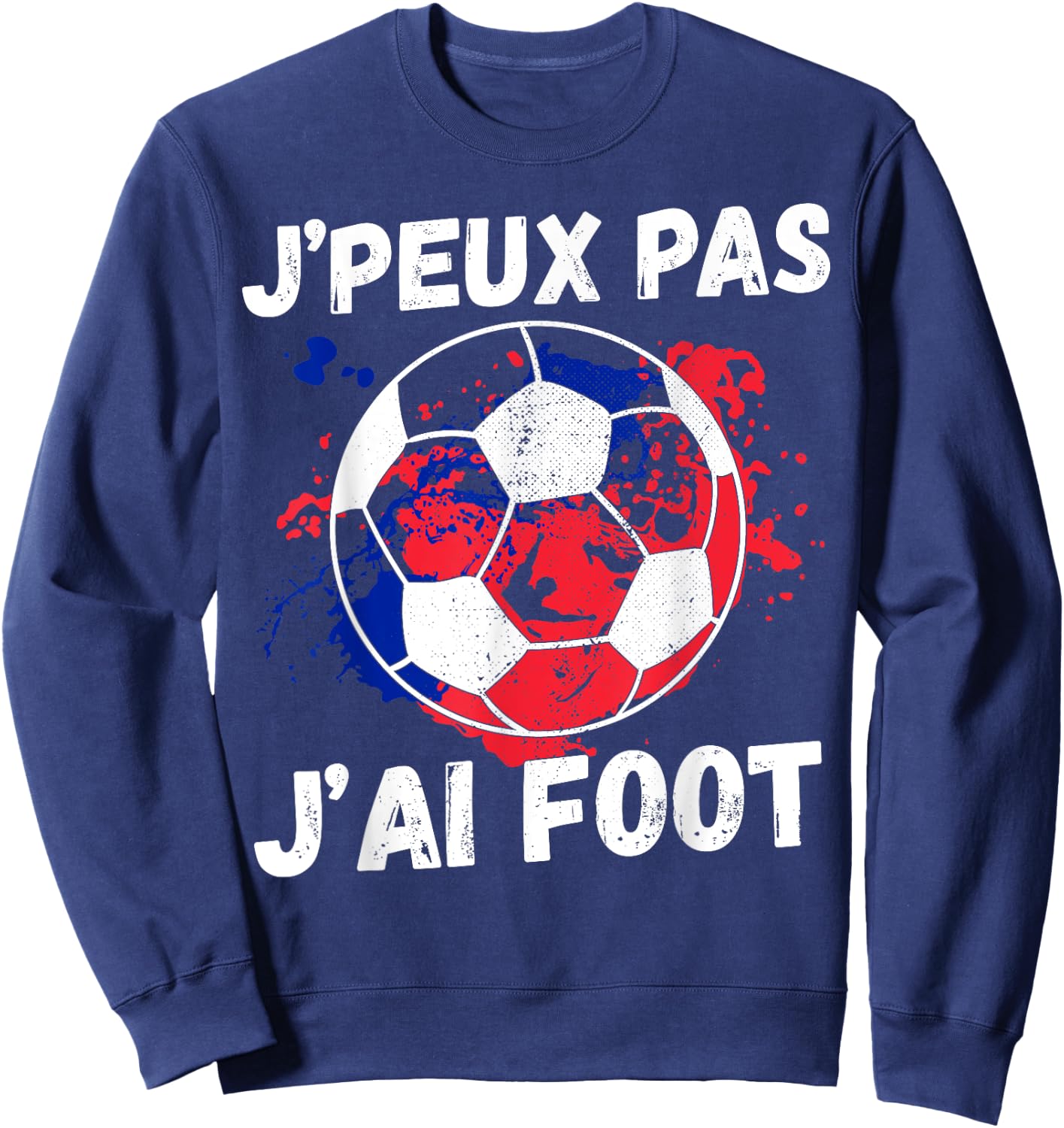 Je peux pas je ai football man humour footballer football Sweatshirt - Sweatshirt | Navy