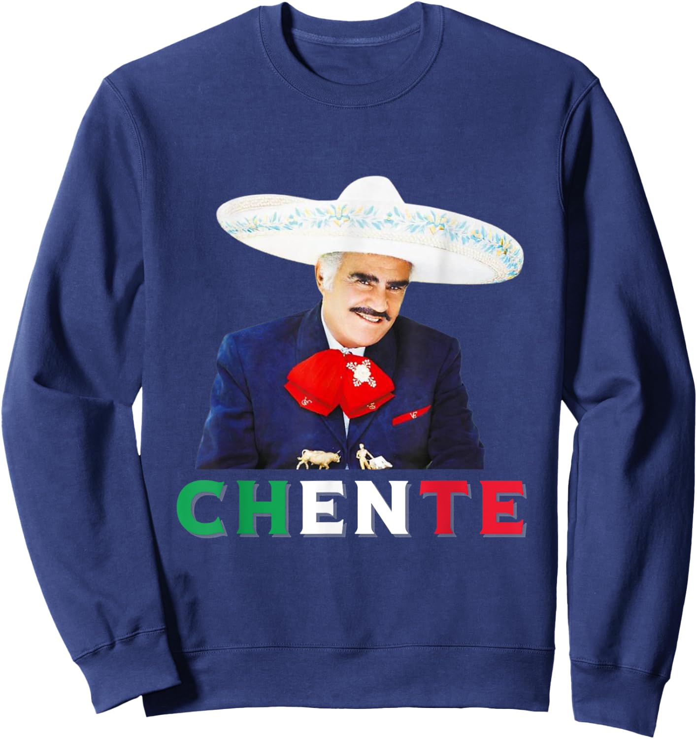 Chente Vicente Fernandez - Sigo Siendo El Rey Mexican Flag Sweatshirt - Sweatshirt | Navy