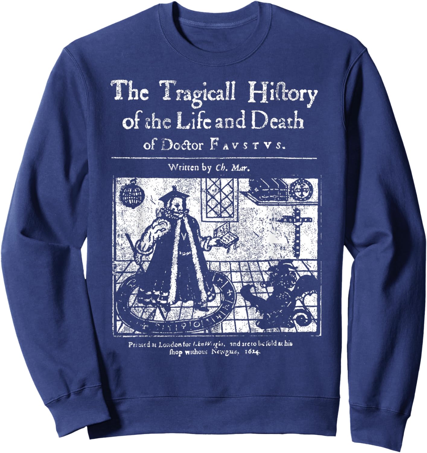 Doctor Faustus Shirt Christopher Marlowe Devil Dr Faust Gift Sweatshirt - Sweatshirt | Navy