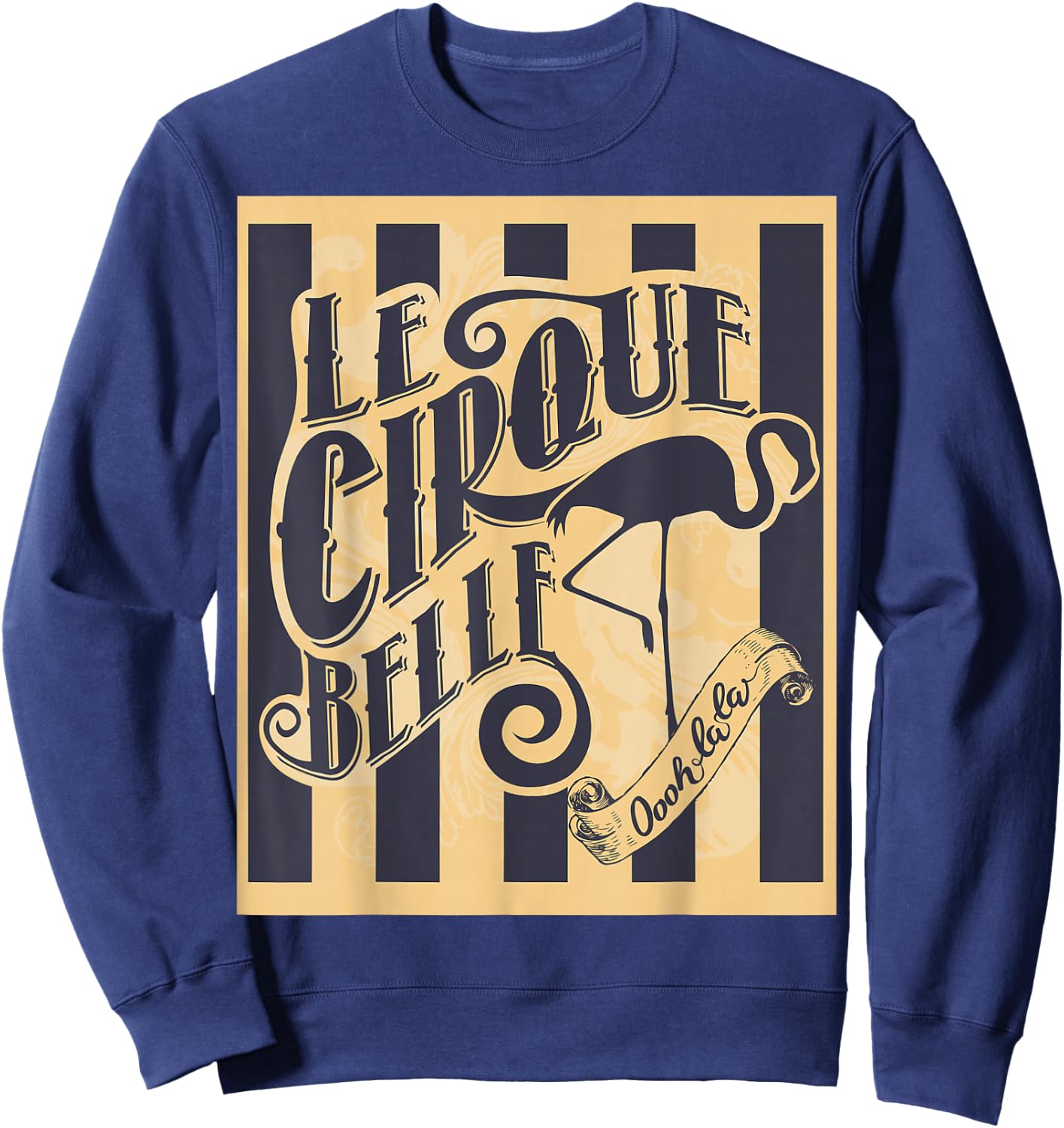 Circus Cirque Belle Flamingo Show Star Act Vintage Ad Poster Sweatshirt - Sweatshirt | Navy
