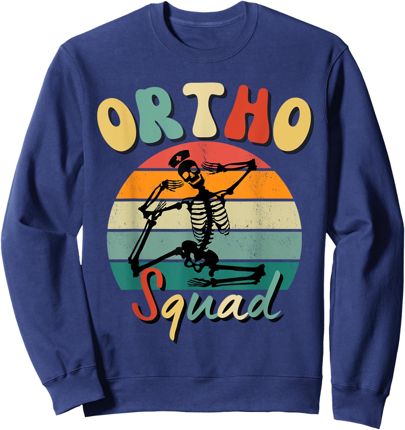 Orthopedics Department Retro Ortho Squad Skeleton Nurse RN Sweatshirt - Sweatshirt | Navy
