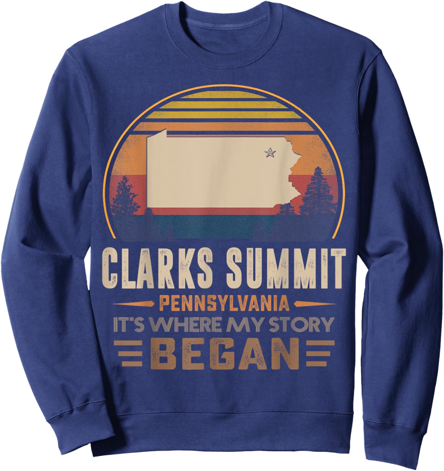 Vintage Clarks Summit Pennsylvania Hometown My Story Began Sweatshirt - Sweatshirt | Navy