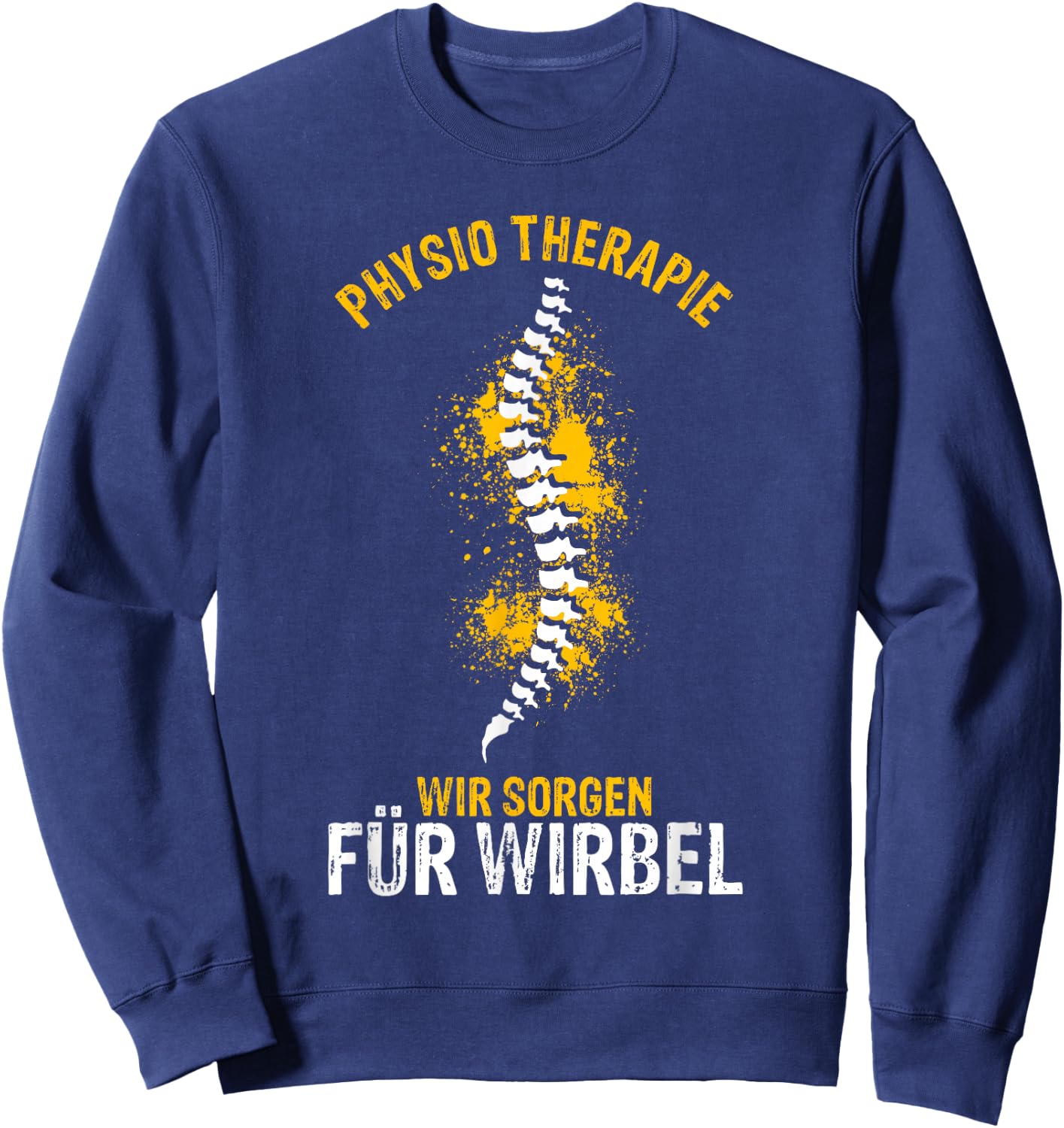 Physiotherapeut Physio Spruch Therapeut Geschenk Masseur Sweatshirt - Sweatshirt | Navy