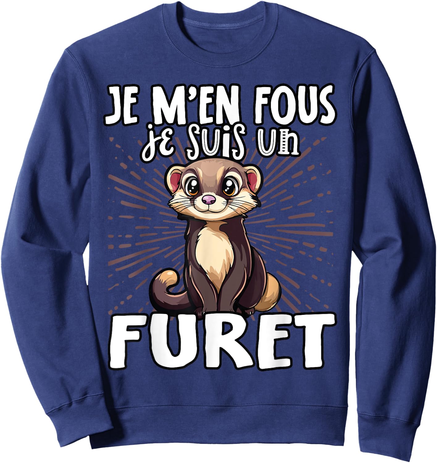 Je M'en Fous Je Suis Un Ferret Cute , Black, S Sweatshirt - Sweatshirt | Navy