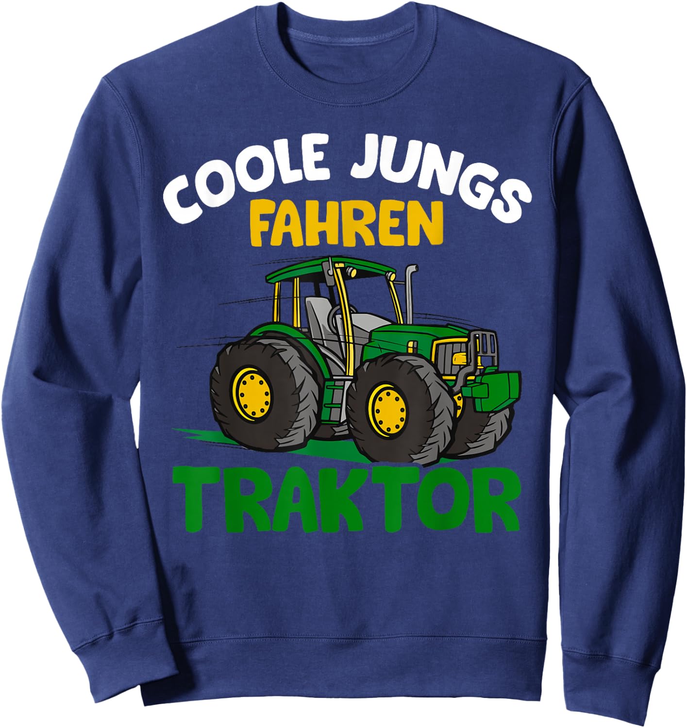 Shirts of Heaven Coole Jungs fahren Traktor, Trecker, Landwirtschaft Sprüche Sweatshirt - Sweatshirt | Navy