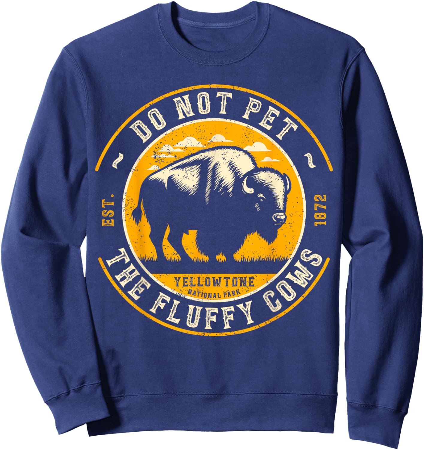 Vintage Do Not Pet The Fluffy Cows Yellowstone National Park Sweatshirt - Sweatshirt | Navy