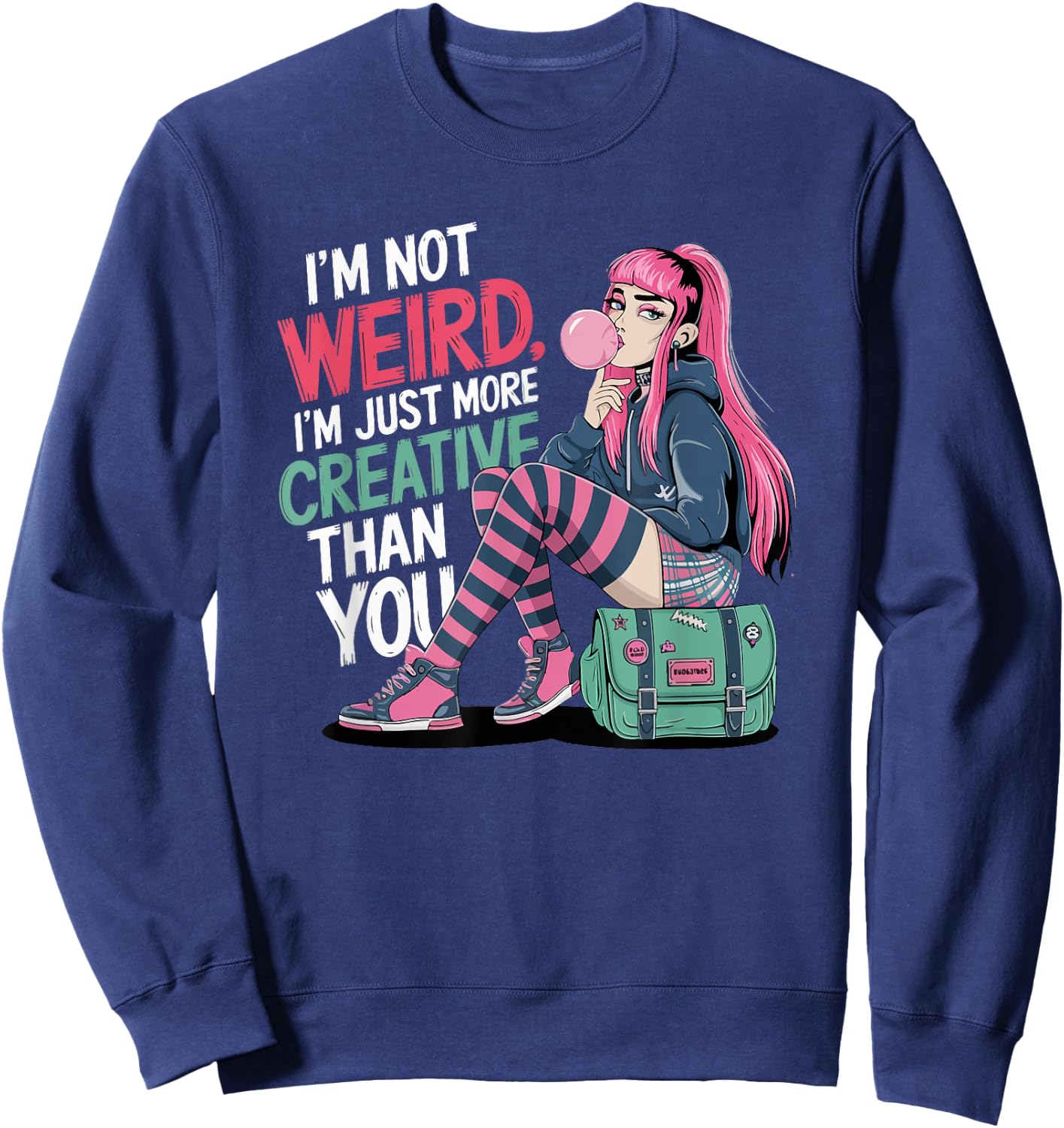 I'm Not Weird Just More Creative Than You Kawaii Anime Girl Sweatshirt - Sweatshirt | Navy