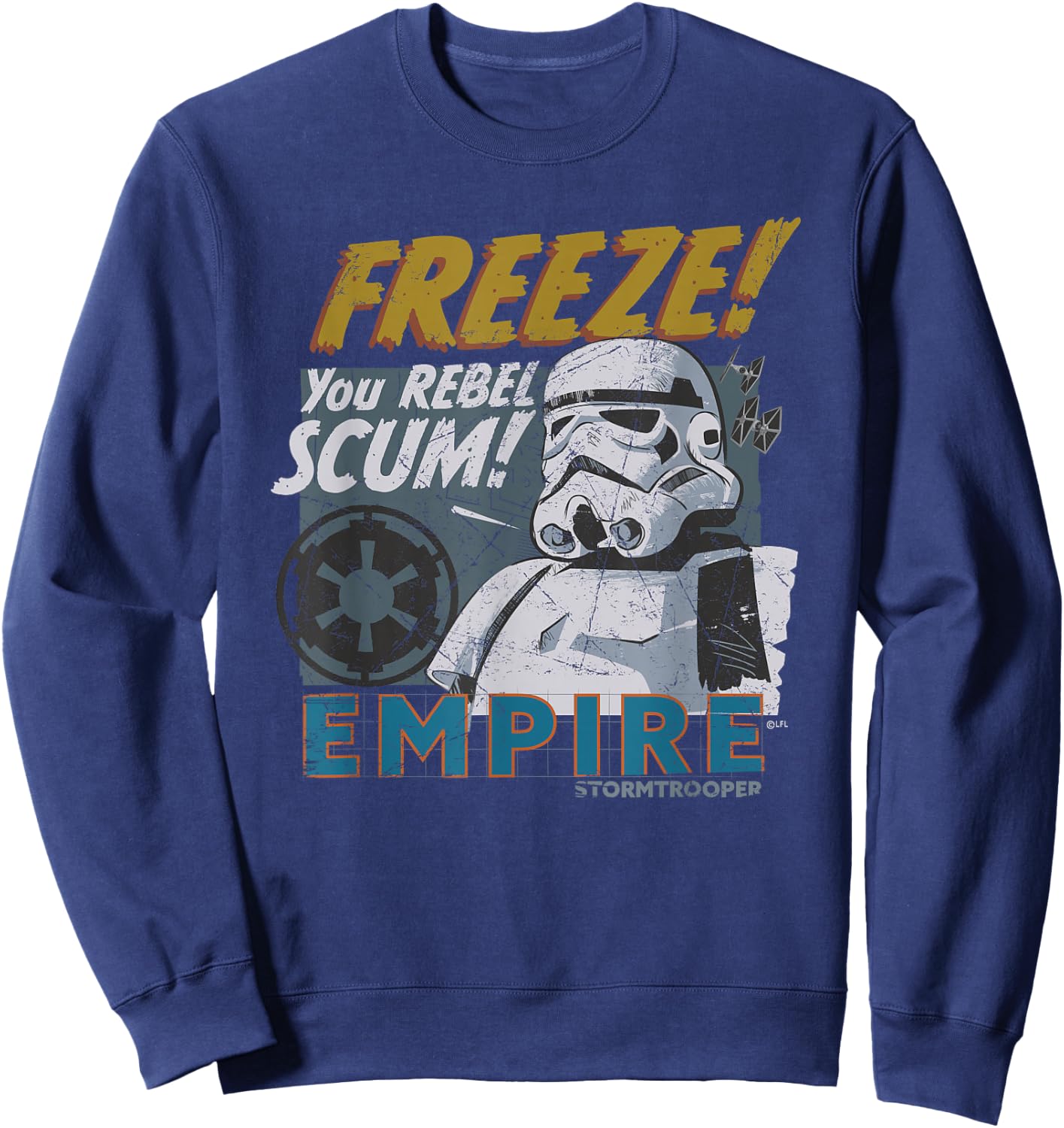 Star Wars Empire Stormtrooper Freeze You Rebel Scum! Sweatshirt - Sweatshirt | Navy
