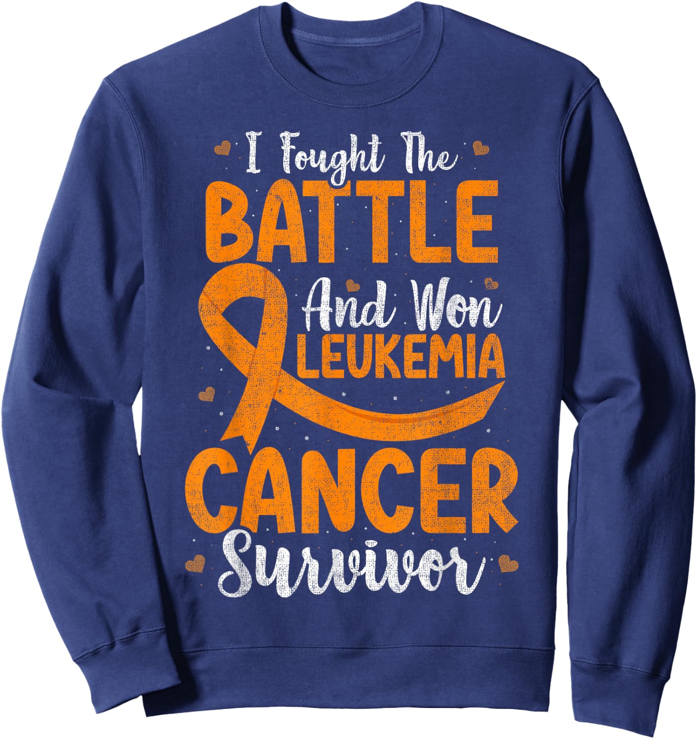 I Fought The Battle And Won Leukemia Cancer Survivor Ribbon Sweatshirt - Sweatshirt | Navy