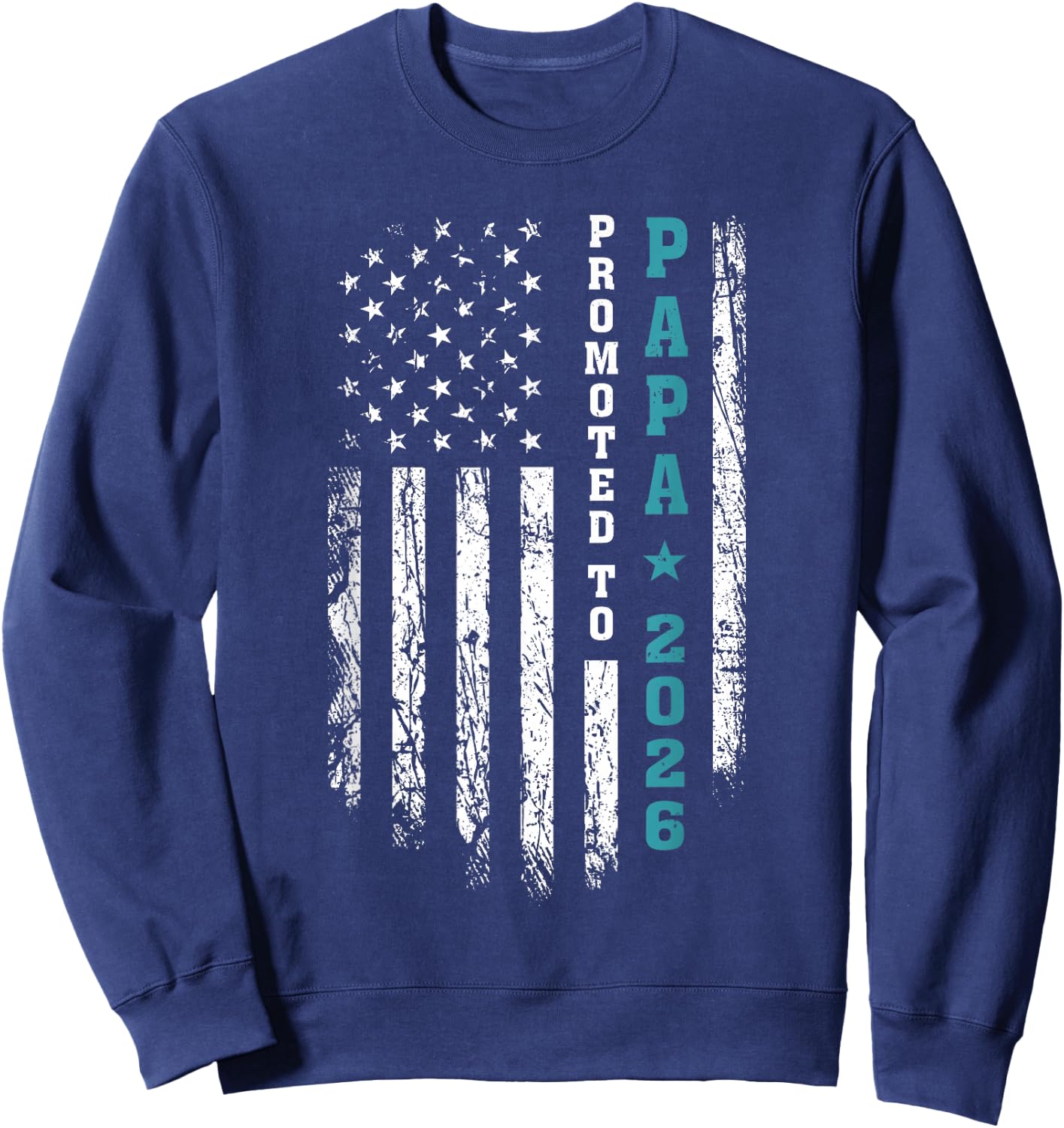 Promoted to Papa Est 2026 First Time Papa Sweatshirt - Sweatshirt | Navy