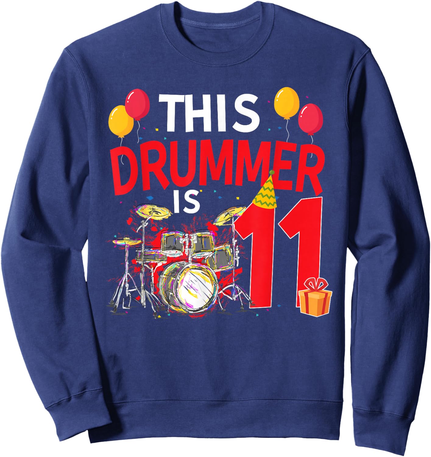 This Drummer is 11 Year Old Bday Drum Lover 11th Sweatshirt - Sweatshirt | Navy