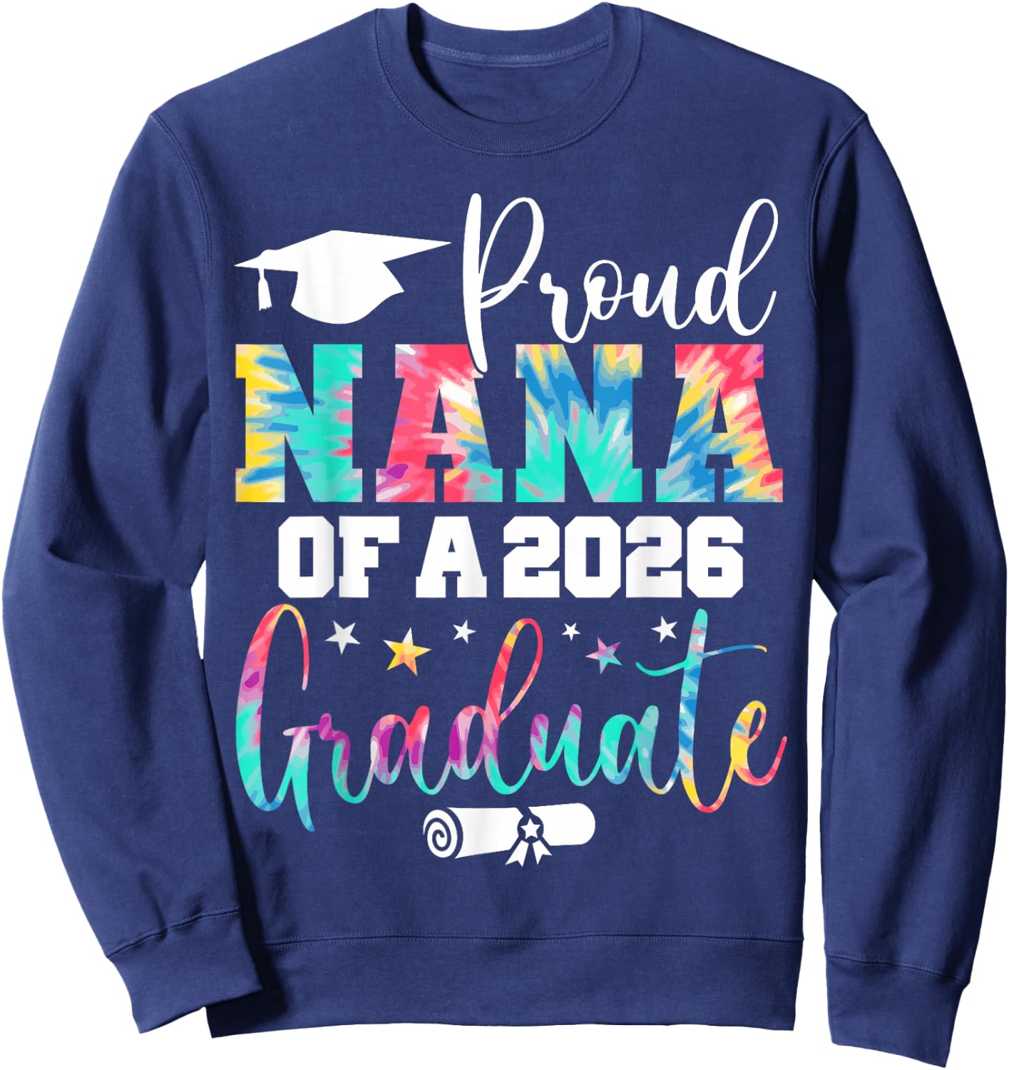 Nana Senior 2026 Proud Nana of A Class of 2026 Graduate Sweatshirt - Sweatshirt | Navy